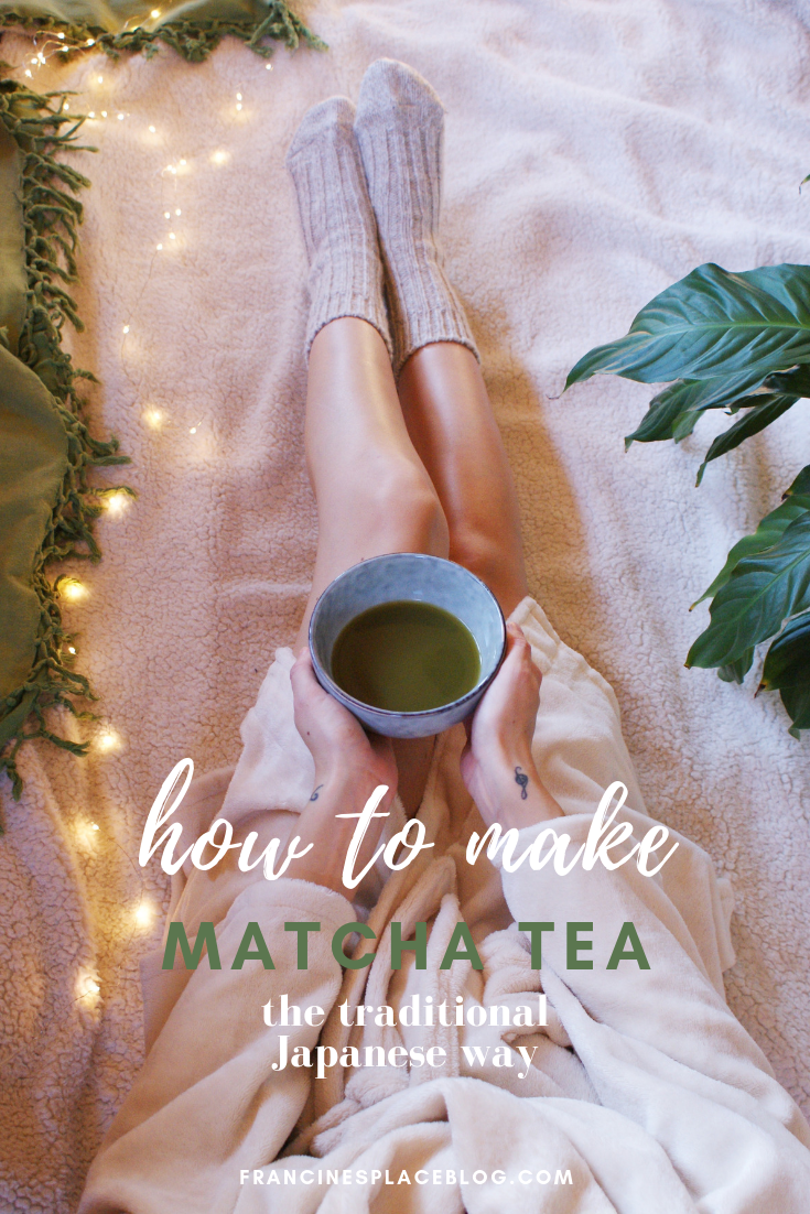 matcha tea how make japanese traditional recipe francinesplaceblog