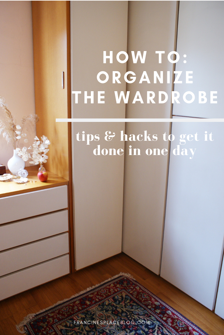 wardrobe rehab organize declutter tips hacks francinesplaceblog